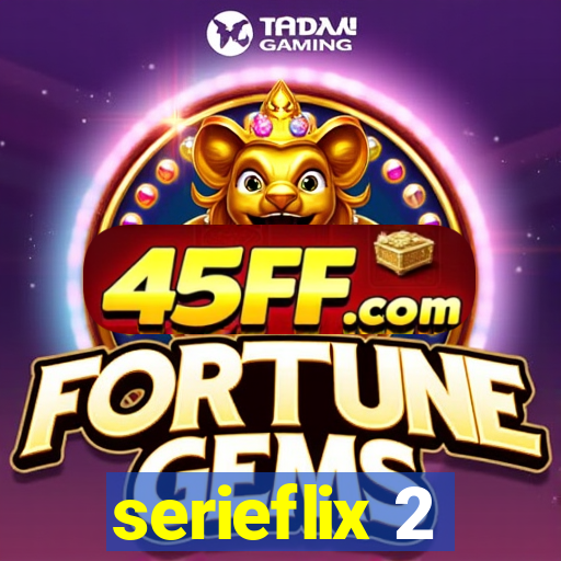 serieflix 2